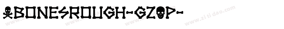 XbonesRough-gzOp字体转换
