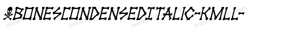 XbonesCondensedItalic-KmLl字体转换