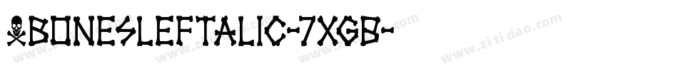 XbonesLeftalic-7xgB字体转换