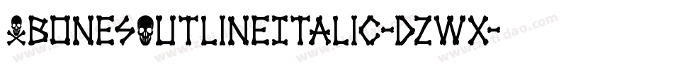 XbonesOutlineItalic-dzWx字体转换