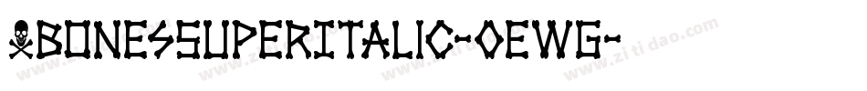XbonesSuperItalic-0ewG字体转换