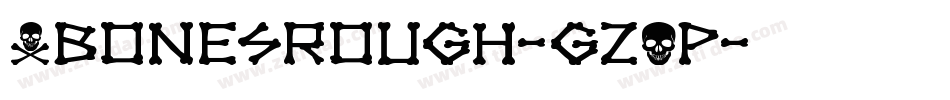 XbonesRough-gzOp字体转换