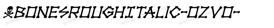 XbonesRoughItalic-ozVo字体转换