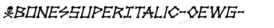 XbonesSuperItalic-0ewG字体转换