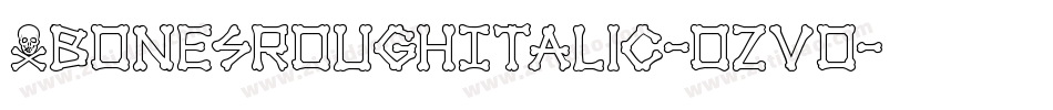 XbonesRoughItalic-ozVo字体转换