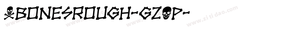 XbonesRough-gzOp字体转换