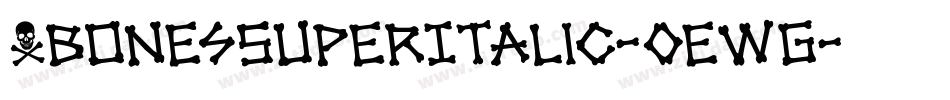XbonesSuperItalic-0ewG字体转换