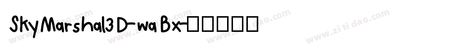 SkyMarshal3D-waBx字体转换