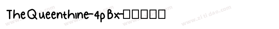 TheQueenthine-4pBx字体转换