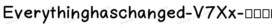 Everythinghaschanged-V7Xx字体转换