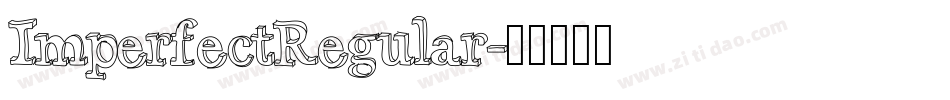 ImperfectRegular字体转换