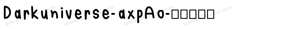 Darkuniverse-axpAo字体转换