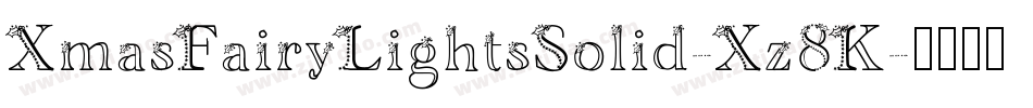 XmasFairyLightsSolid-Xz8K字体转换