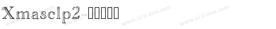 Xmasclp2字体转换