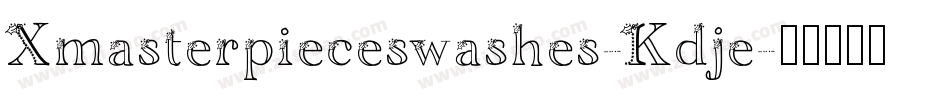 Xmasterpieceswashes-Kdje字体转换