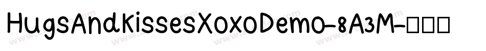 HugsAndKissesXoxoDemo-8A3M字体转换