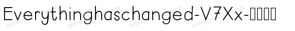 Everythinghaschanged-V7Xx字体转换