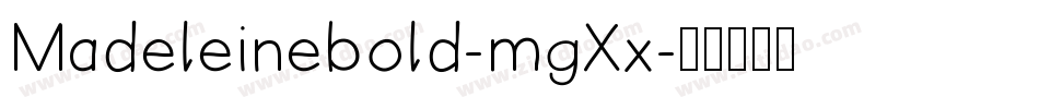 Madeleinebold-mgXx字体转换