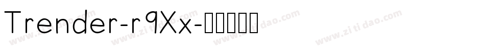 Trender-r9Xx字体转换