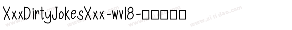 XxxDirtyJokesXxx-wvl8字体转换