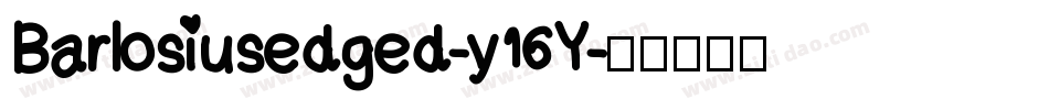 Barlosiusedged-y16Y字体转换