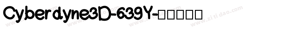 Cyberdyne3D-639Y字体转换