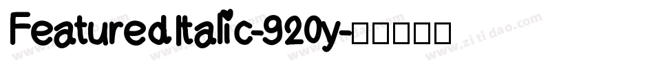 FeaturedItalic-920y字体转换