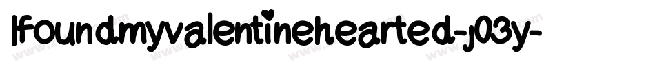 Ifoundmyvalentinehearted-j03y字体转换
