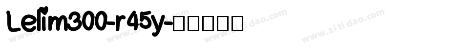 Lelim300-r45y字体转换