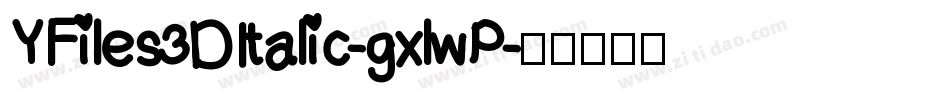 YFiles3DItalic-gxlwP字体转换