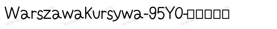 WarszawaKursywa-95Y0字体转换