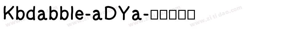 Kbdabble-aDYa字体转换