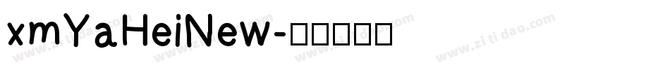 xmYaHeiNew字体转换