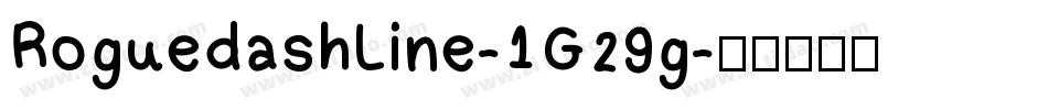 RoguedashLine-1G29g字体转换
