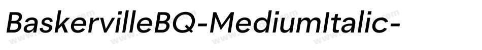BaskervilleBQ-MediumItalic字体转换