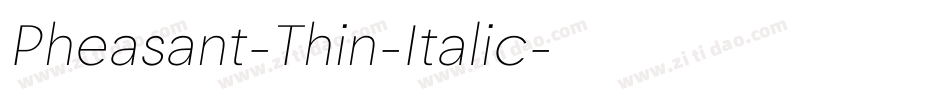 Pheasant-Thin-Italic字体转换