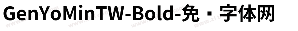 GenYoMinTW-Bold字体转换