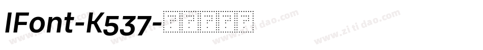 IFont-K537字体转换