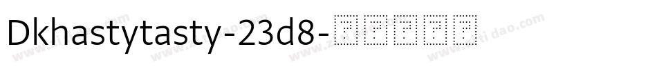 Dkhastytasty-23d8字体转换