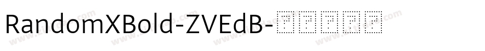 RandomXBold-ZVEdB字体转换