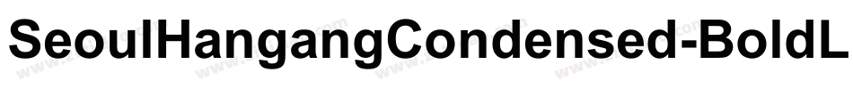 SeoulHangangCondensed-BoldL字体转换