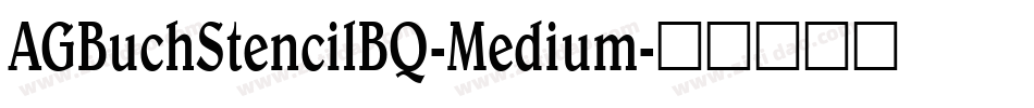 AGBuchStencilBQ-Medium字体转换