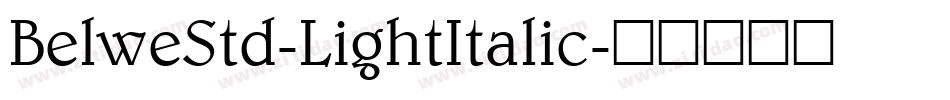 BelweStd-LightItalic字体转换