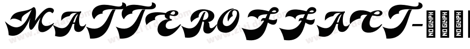 MATTEROFFACT字体转换