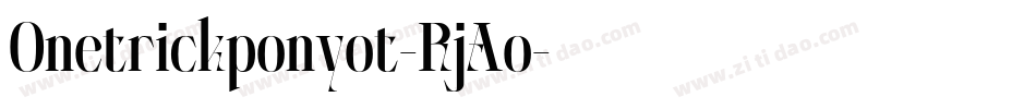 Onetrickponyot-RjAo字体转换