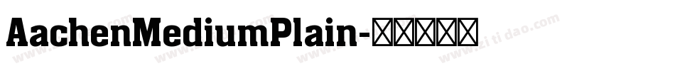 AachenMediumPlain字体转换