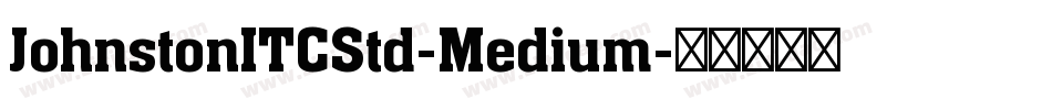 JohnstonITCStd-Medium字体转换