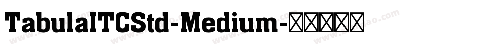 TabulaITCStd-Medium字体转换