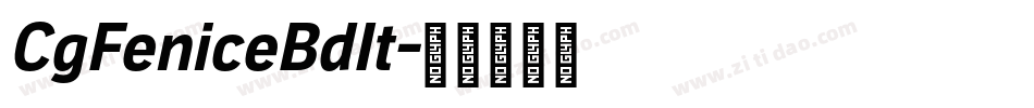CgFeniceBdIt字体转换 CgFeniceBdIt字体转换