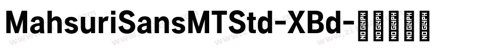 MahsuriSansMTStd-XBd字体转换